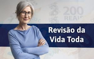 Read more about the article Revisão da Vida Toda ganha nova chance de ser aprovada