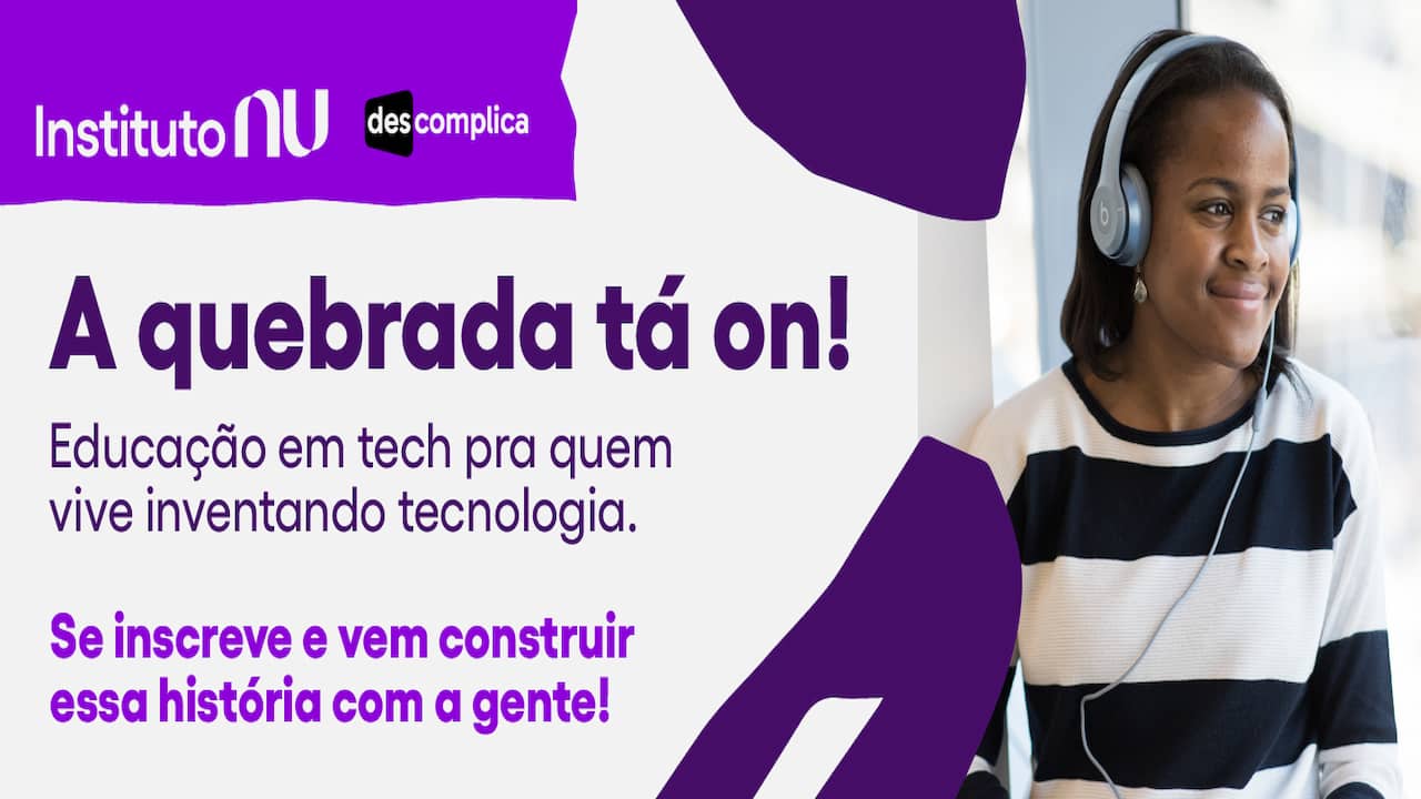 You are currently viewing Descomplica e Nubank lançam curso gratuito de tecnologia