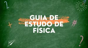 Read more about the article Guia de Estudo de Física