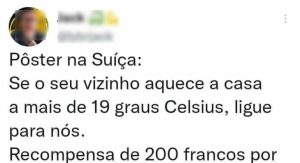 Read more about the article Suíça oferece recompensa para quem delatar vizinho que usa aquecedor a mais de 19 graus?