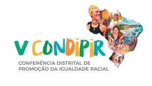 Read more about the article Sejus realizará a escolha de representantes para a V Conferência Distrital de Promoção de Igualdade Racial