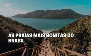 Read more about the article 5 praias em 5 estados: conheça as praias mais bonitas do Brasil