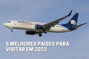 Read more about the article 5 melhores países para visitar em 2023￼