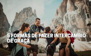 Read more about the article 5 formas de fazer intercâmbio de graça