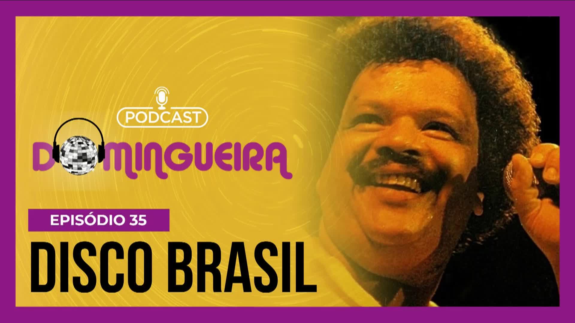 You are currently viewing Podcast Domingueira : As melhores da Disco Music Brasil